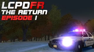 LCPDFR The Return Episode 1 [upl. by Gothart]