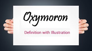 Oxymoron  Definition with Illustration and examples [upl. by Nahtanoy161]