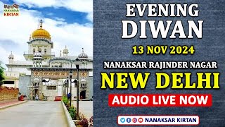 🔴 LIVE  RAJINDER NAGAR NEW DELHI  13 NOV 2024  EVENING DIWAN  NANAKSAR KIRTAN [upl. by Sankaran]