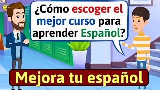 HABLA ESPAÑOL CON FLUIDEZ El mejor curso de español  Conversaciones en español LEARN SPANISH [upl. by Chloras]