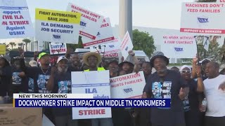 Dockworker strike impact on Middle TN consumers [upl. by Lachish]