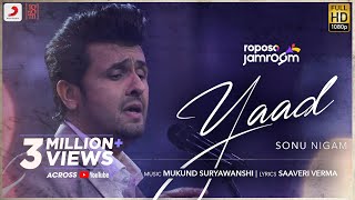 Roposo Jamroom  Yaad Sonu Nigam Mukund Suryawanshi Saaveri Verma  Jam8 [upl. by Bornstein174]