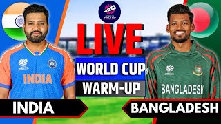 India vs Bangladesh Live Warmup Match  Live Score amp Commentary  T20 World Cup 2024  IND vs BAN [upl. by Relyc653]