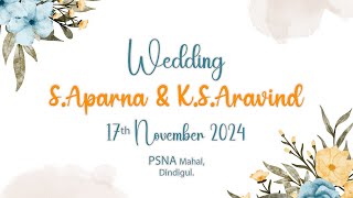 SAparna amp KSAravind  Wedding  PSNA Mahal  Live Cine Photography [upl. by Alenoel]