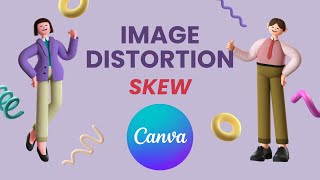 How to Create Image Distortion Effects in Canva Skewing Images Tutorial [upl. by Ayekim]