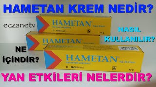 Hametan Krem Nedir Hametan Kremin Yan Etkileri Nelerdir Hametan Krem Nasıl Kullanılır [upl. by Latashia400]