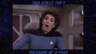 Troi Spills the T S2 Ep 9 Measure of a Man [upl. by Mata]