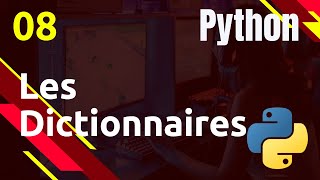 PYTHON  08 Les Dictionnaires [upl. by Araccot]