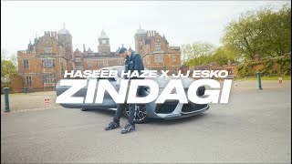 Haseeb Haze X JJ Esko  Zindagi OFFICIAL VIDEO [upl. by Noeled153]