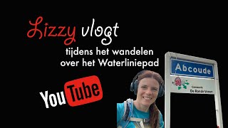 Vlog 312 Lizzy wandelt etappe 8 van het Waterliniepad [upl. by Adnauqaj]