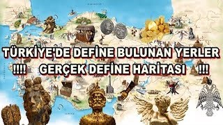 TÜRKİYEDE DEFİNE BULUNAN YERLER GERÇEK HARİTALI [upl. by Girovard]