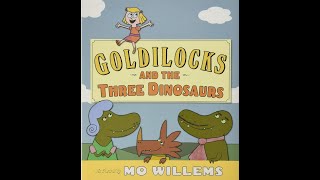 Goldilocks and the Three Dinosaurs  Read Aloud with Pictures [upl. by Ultima]