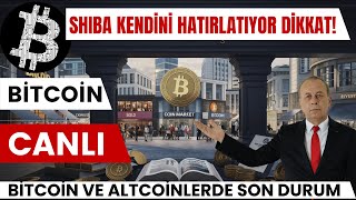 BİTCOİN ALTCOİN CANLI YAYINI  SHIBA YENİDEN SAHNEDE  KRİPTO PİYASASINDA SON DURUM  BTC [upl. by Asquith]