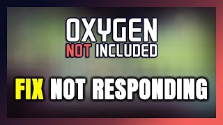 How to FIX Oxygen Not Included Not Responding [upl. by Doraj]