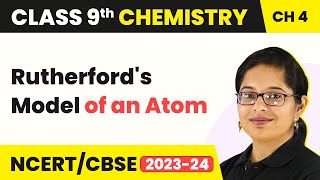 Rutherfords Model of an Atom  Structure of an Atom  Class 9 Chemistry  202324 [upl. by Ravahs113]