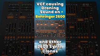 VCF causing Droning Sound on Behringer 2600 Synth shorts behringer2600 synthesizer [upl. by Percival]