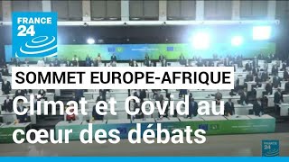 Sommet EuropeAfrique  changement climatique et Covid19 au cœur des discussions • FRANCE 24 [upl. by Namhar576]