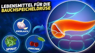 8 Lebensmittel die gut für deine Bauchspeicheldrüse sind [upl. by Karyl]