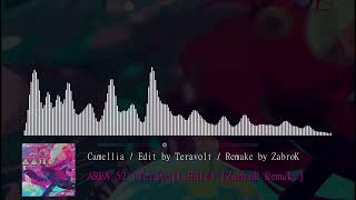 Camellia  AREA 52 teravolt77 Edit ZabroK Remake [upl. by Adnical]