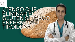 ¿Tengo que eliminar el gluten si tengo una enfermedad tiroidea [upl. by Merrile572]