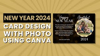 Designing Personalized New Year 2024 Cards  Canva Tutorial [upl. by Arrimat]