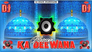 11 Vi Sharif Dj Qawwali 2024❗️Main Hu Ghous Ka Deewana Dj Qawwali❗️Dj Shahi djqawwali djnaat [upl. by Ruon]