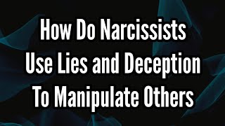 How Do Narcissists Use Lies and Deception to Manipulate Others  Sigma Empath [upl. by Fidelis]