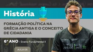 Formação política na Grécia Antiga e o conceito de cidadania – História – 6º ano – EF [upl. by Sitof914]