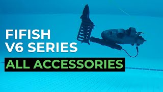 Underwater Drone FIFISH V6 Series ❘ All Accessories Guide [upl. by Law]