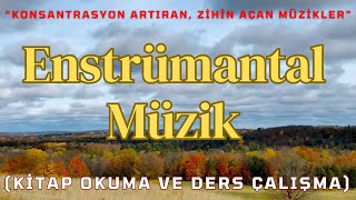 Enstrümantal Müzik  Kitap Okuma ve Ders Çalışma Müziği enstrümantalmüzik kitapokumamüziği [upl. by Cully706]