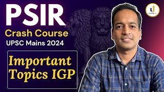 ⚡️Important Topics IGP  PSIR Crash Course for UPSC Mains 2024  Chandan sir levelupias [upl. by Anelram]