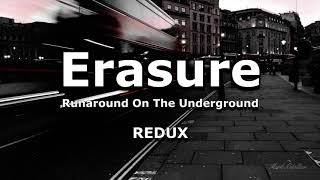 Erasure  Runaround On The Underground  Redux amp Instrumental [upl. by Selhorst]