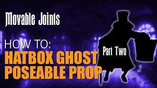 Haunted Mansion Hatbox Ghost Part Two  Movable Joints [upl. by Ignace]