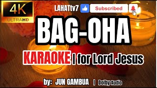 BAGOHA KARAOKE  BISAYA CHRISTIAN Song  Praise and Worship Song by JUN GAMBUA [upl. by Ensoll]