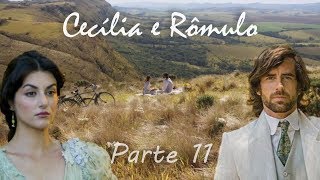 Cecília e Rômulo a história  parte 11 [upl. by Berns]