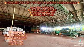 🔥DETACHED FACTORY FOR RENT  BANDAR TENGGARA KULAI🔥Land Size 380 Acres🔥 Total Bua Abt 85k Sqft🔥 Lig [upl. by Rinna]