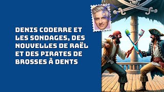 Asteure  Denis Coderre et les sondages des nouvelles de Raël et des pirates de brosse à dents [upl. by Enila841]