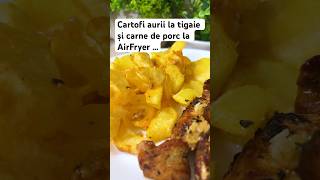 Cartofi aurii la tigaie și carne de porc la AirFryer [upl. by Rexford]