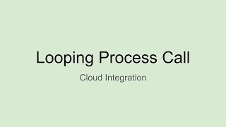 Looping Process Call in SAP CPI [upl. by Darach]