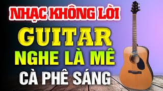 Nhạc Slowrock Không Lời Dành Cho Quán Cà Phê  Hòa Tấu Guitar Đẳng Cấp Nghe Là Mê [upl. by Trebo]