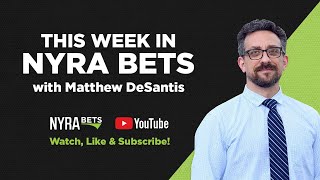 This Week in NYRA Bets Saratoga Recap and More [upl. by Schreibman987]