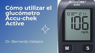 CÓMO UTILIZAR UN GLUCÓMETRO ACCUCHECK ACTIVE [upl. by Ahsienauq]