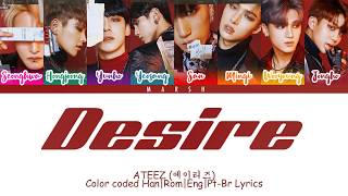 ATEEZ 에이티즈 – Desire Color Coded LyricsHanRomEngPtBr [upl. by Ymmas]