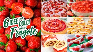 COMPILATION DI DOLCI ALLE FRAGOLE  6 Ricette Facili con le Fragole  Fatto in Casa da Benedetta [upl. by Dayir]