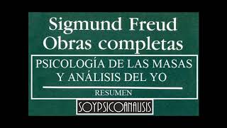 Psicología de las Masas y Análisis del Yo Freud 1921 RESUMEN [upl. by Cressida729]