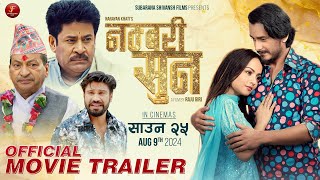 NUMBARI SUN  New Nepali Movie Official Trailer 2024  2081  Saroj Khanal Gaurav Pahari Buddhi [upl. by Ridley835]