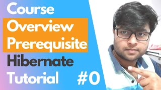 0 Hibernate Tutorial  Course Overview  Prerequisite of hibernate course  hindi [upl. by Asenab]