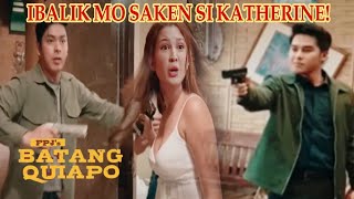 Ibalik mo saken si Katherine FPJs Batang Quiapo  August 8 2024 Advance  Episode Storytelling [upl. by Dessma]