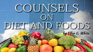 Counsels on Diet and Foods by Ellen G White  Chapter 18  Fruits Cereals and Vegetables [upl. by Anaud]