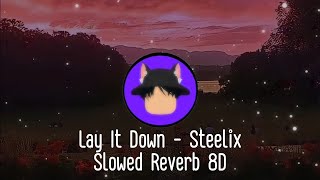 Lay It Down  Steelix SlowedReverb8D [upl. by Furgeson861]